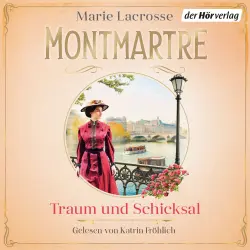 Cover - Marie Lacrosse - Montmartre - Roman - Band 2 - Montmartre - Traum und Schicksal