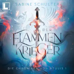 Cover - Sabine Schulter - Die Chroniken von Atulis - Band 1 - Der Flammenkrieger