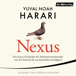 Cover - Yuval Noah Harari - NEXUS - Eine kurze Geschichte der Informationsnetzwerke von der Steinzeit bis zur künstlichen Intelligenz - Vom Autor d. Bestsellers "Sapiens. Eine kurze Geschichte der Menschheit" ...