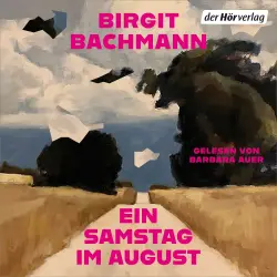 Cover - Birgit Bachmann - Ein Samstag im August - Roman