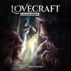 Cover - Lovecraft Legends - Folge 2 - Der Gesang