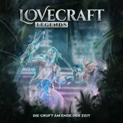 Cover - Lovecraft Legends - Folge 3 - Die Gruft am Ende der Zeit