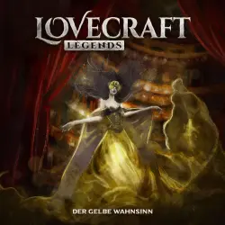 Cover - Lovecraft Legends - Folge 5 - Der gelbe Wahnsinn