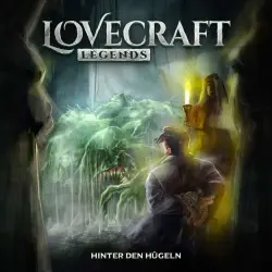 Cover - Lovecraft Legends - Folge 8 - Hinter den Hügeln