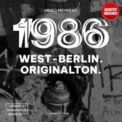 Cover - Heiko Mehnert - 1986 West-Berlin - Originalton