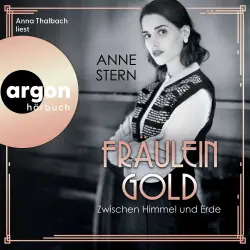Cover - Anne Stern - Die Hebamme von Berlin - Band 9 - Fräulein Gold: Zwischen Himmel und Erde