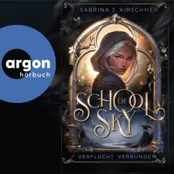 Cover - Sabrina J. Kirschner - School of Sky. Verflucht verbunden