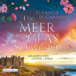 Cover - Eleanor Buchanan - Die Töchter von Skara - Roman - Der Auftakt der farbenprächtigen Familiengeheimnis-Saga! - Band 1 - Die Meerglas-Schwestern