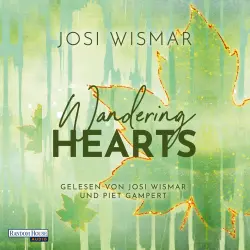 Cover - Josi Wismar - Die Wild-Hearts-Reihe - Roman - Josi Wismar ist #BookTok Autorin des Jahres 2024! - Band 1 - Wandering Hearts