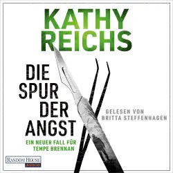 Cover - Kathy Reichs - Die Tempe-Brennan-Romane - Thriller - Ein neuer Fall für Tempe Brennan - Band 24 - Die Spur der Angst