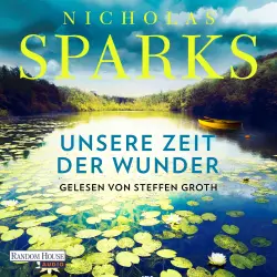 Cover - Nicholas Sparks - Unsere Zeit der Wunder - Roman