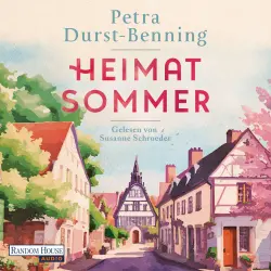 Cover - Petra Durst-Benning - Heimatsommer - Roman - Eine Liebeserklärung an den Herzensort unserer Seele
