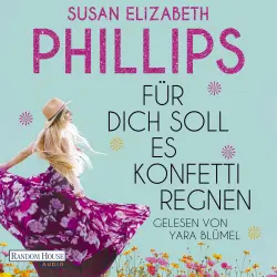Cover - Susan Elizabeth Phillips - Die Chicago-Stars-Romane - Roman - Witzig, frech und sexy - der neue Roman der Queen of Sports Romance! - Band 11 - Für dich soll es Konfetti regnen