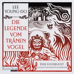 Cover - Young-do Lee - Die Legende vom Tränenvogel - Roman - Band 3 - Der Feuergeist - Die Legende vom Tränenvogel 3