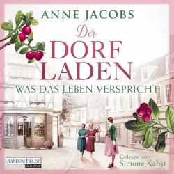 Cover - Anne Jacobs - Die Dorfladen-Saga - Roman - Band 2 - Der Dorfladen - Was das Leben verspricht