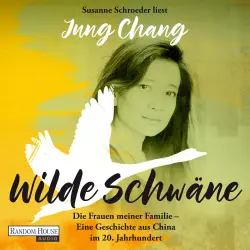 Cover - Jung Chang - Wilde Schwäne - Die Frauen meiner Familie - Eine Geschichte aus China im 20. Jahrhundert -