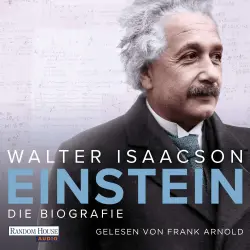 Cover - Walter Isaacson - Einstein - Die Biografie - Der New York Times-Bestseller Nr.1 vom Autor der Weltbestseller zu Steve Jobs und Elon Musk