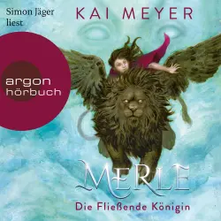 Cover - Kai Meyer - Merle-Zyklus - Merle-Zyklus 1 - Band 1 - Merle. Die Fließende Königin