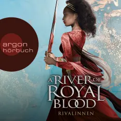 Cover - Amanda Joy - Die A River of Royal Blood-Reihe - Romantisch spannender Fantasy-Reihenauftakt voll gefährlicher Magie - Band 1 - A River of Royal Blood - Rivalinnen