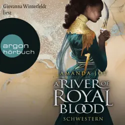 Cover - Amanda Joy - Die A River of Royal Blood-Reihe - Zweiter Teil der romantisch spannenden Fantasyreihe voll gefährlicher Magie - Band 2 - A River of Royal Blood - Schwestern