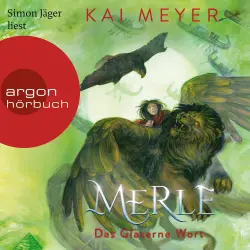 Cover - Kai Meyer - Merle-Zyklus - Merle-Zyklus 3 - Band 3 - Merle. Das Gläserne Wort
