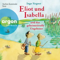 Cover - Ingo Siegner - Eliot und Isabella - Band 7 - Eliot und Isabella und das geheimnisvolle Ungeheuer