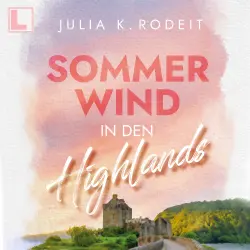 Cover - Julia K. Rodeit - Urlaubsküsse - Band 2 - Sommerwind in den Highlands