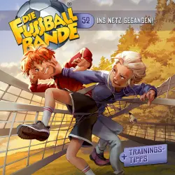 Cover - Die Fussballbande - Folge 52 - Ins Netz gegangen!