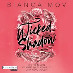 Cover - Bianca Mov - Wicked Love - Roman - - Morally grey, verboten gut und unanständig spicy: die Tabu-Romance von SPIEGEL-Bestsellerautorin Bianca Mov! - Band 3 - Wicked Shadow