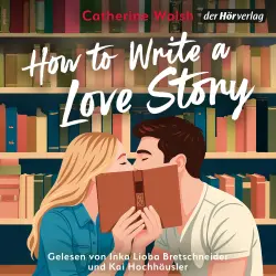 Cover - Catherine Walsh - How to Write a Love Story