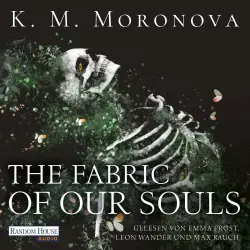 Cover - K M Moronova - The Fabric of Our Souls - Roman - Die herzzerreißende Dark Romance erstmals auf Deutsch!