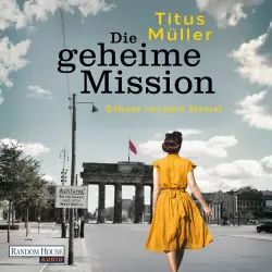Cover - Titus Müller - Die Kurierin-Reihe - Roman - Band 1 - Die geheime Mission