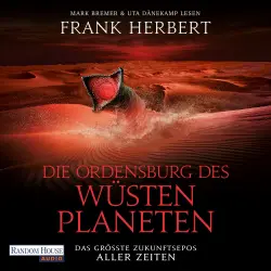 Cover - Frank Herbert - Der Wüstenplanet - neu übersetzt - Band 6 - Die Ordensburg des Wüstenplaneten