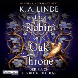 Cover - K. A. Linde - Oak & Holly-Saga - Band 2 - The Robin on the Oak Throne - Der Fluch des Rotkehlchens