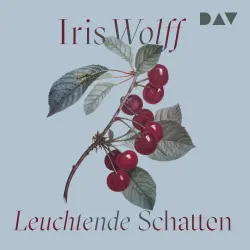 Cover - Iris Wolff - Leuchtende Schatten