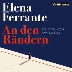 Cover - Elena Ferrante - An den Rändern