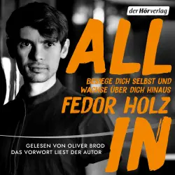 Cover - Fedor Holz - All in - Besiege dich selbst und wachse über dich hinaus - Der beste Pokerspieler der Welt über mentale Stärke, Erfolg und persönliches Wachstum - Der beste Pokerspieler der Welt ü ...