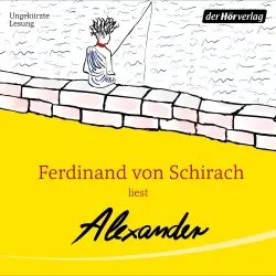 Cover - Ferdinand von Schirach - Alexander - Der erste Kindertitel von Ferdinand von Schirach