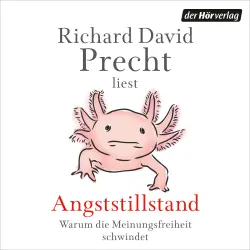 Cover - Richard David Precht - Angststillstand - Warum die Meinungsfreiheit schwindet