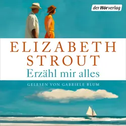 Cover - Elizabeth Strout - Erzähl mir alles - Roman