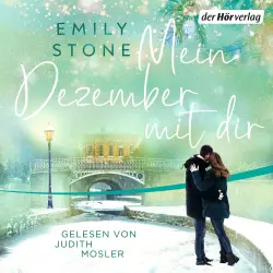 Cover - Emily Stone - Mein Dezember mit dir - Die perfekte herzerwärmende Romance für kalte Wintertage - Neues von der Bestsellerautorin
