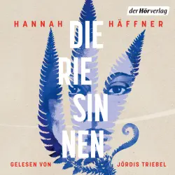 Cover - Hannah Häffner - Die Riesinnen - Roman - "Wüst, wild, bewegend und voller Poesie." DORIS KNECHT