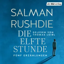 Cover - Salman Rushdie - Die elfte Stunde - Erzählungen