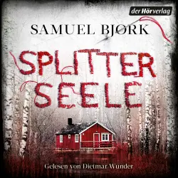 Cover - Samuel Bjørk - Holger Munch und Mia Krüger - Band 6 - Splitterseele