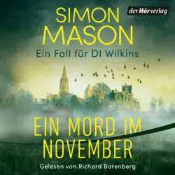 Cover - Simon Mason - Die DI-Wilkins-Reihe - Kriminalroman - Ein Fall für DI Wilkins - Band 1 - Ein Mord im November - Ein Fall für DI Wilkins