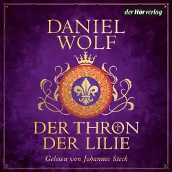 Cover - Daniel Wolf - Die Templer-Reihe - Historischer Roman - Band 2 - Der Thron der Lilie