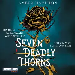 Cover - Amber Hamilton - Seven Deadly Thorns - Band 1 - Seven Deadly Thorns - Ein Herz so schwarz wie Ebenholz
