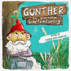 Cover - Gunter der grummelige Gartenzwerg - Hader der Habicht