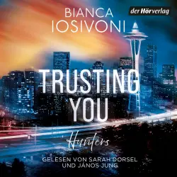 Cover - Bianca Iosivoni - Hunters-Reihe - Band 2 - Hunters - Trusting You