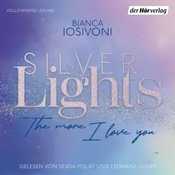 Cover - Bianca Iosivoni - Die Silver-Lights-Reihe - Band 2 - Silver Lights - The more I love you